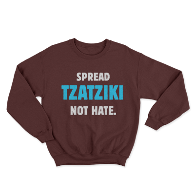 Spread Tzatziki Not Hate