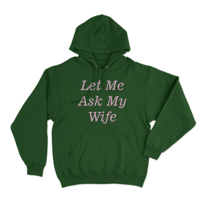 Let Me Ask My Wife