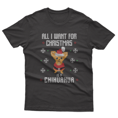 Ugly Christmas All I Want For Christmas Is A Cihuahua