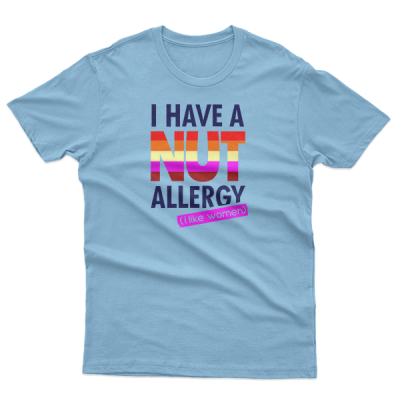 I Have A Nut Allergy I Like Women
