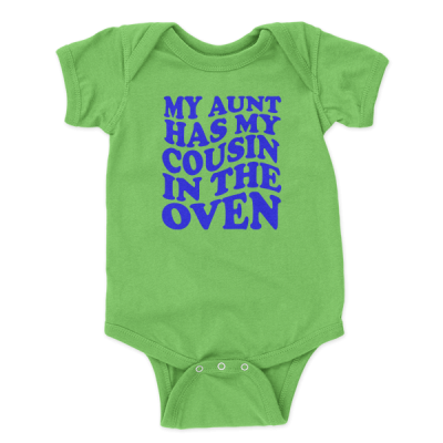 My Aunt Has My Cousin In The Oven