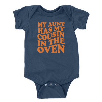 My Aunt Has My Cousin In The Oven