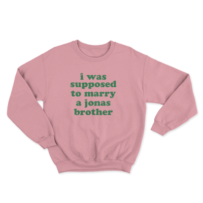 I Was Supposed To Marry A Jonas Brother