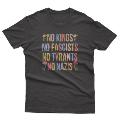 No Kings, No Fascists, No Tyrants, No Nazis, People Have The Power