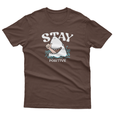 Stay Positive, Shark Funny Design