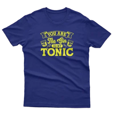 You Are The Gin To My Tonic