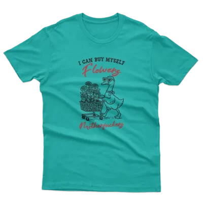 I Can Buy Myself Flowers Goose