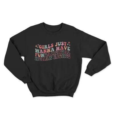 Girls Just Wanna Have Fundamental Human Rights