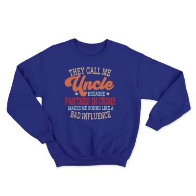 They Call Me Uncle, Bad Influence