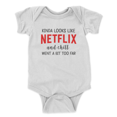 Netflix And Chill Baby Edition