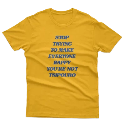 Stop Trying To Make Everyone Happy You Are Not Tsipouro