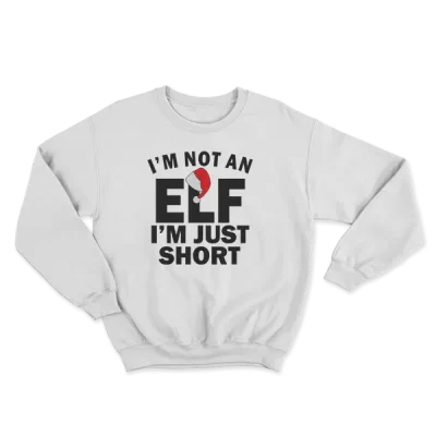 I Am Not An Elf I Am Just Short Funny Christmas