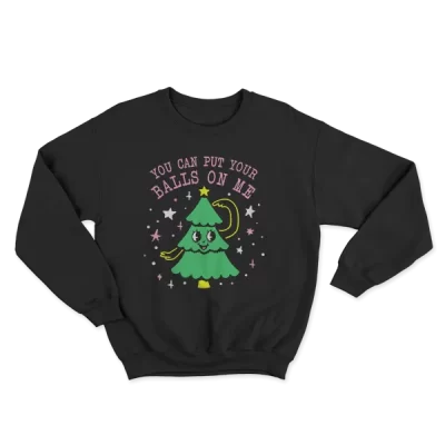 You Can Put Your Balls On Me Naughty Christmas
