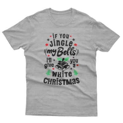 If You Jingle My Bells I Will Give You White Christmas